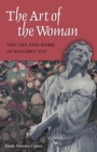 Image for The art of the woman  : the life and work of Elisabet Ney