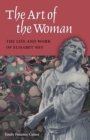 Image for The art of the woman: the life and work of Elisabet Ney