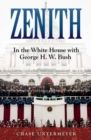 Image for Zenith : In the White House with George H.W. Bush