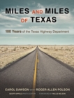 Image for Miles and Miles of Texas : 100 Years of the Texas Highway Department