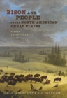 Image for Bison and people on the North American Great Plains: a deep environmental history
