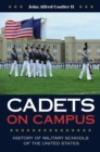 Image for Cadets on Campus : History of Military Schools of the United States
