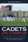 Image for Cadets on campus: history of military schools of the United States