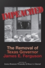 Image for Impeached: the removal of Texas Governor James E. Ferguson : number 126