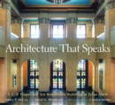 Image for Architecture That Speaks : S. C. P. Vosper and Ten Remarkable Buildings at Texas A&amp;M