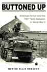 Image for Buttoned Up : American Armor and the 781st Tank Battalion in World War II