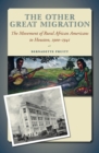 Image for The Other Great Migration : The Movement of Rural African Americans to Houston, 1900-1941