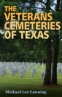 Image for The Veterans Cemeteries of Texas