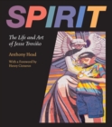 Image for Spirit : The Life and Art of Jesse Trevino