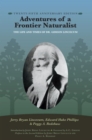 Image for Adventures of a Frontier Naturalist : The Life and Times of Dr. Gideon Lincecum, 25th Anniversary Edition