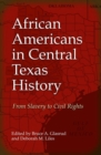 Image for African Americans in Central Texas History : From Slavery to Civil Rights