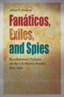 Image for Fanaticos, Exiles, and Spies