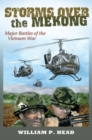 Image for Storms over the Mekong : Major Battles of the Vietnam War
