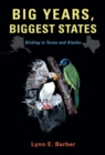 Image for Big Years, Biggest States : Birding in Texas and Alaska