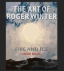 Image for The art of Roger Winter  : fire and ice
