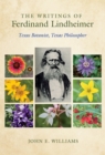 Image for The Writings of Ferdinand Lindheimer : Texas Botanist, Texas Philosopher