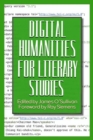 Image for Digital Humanities for Literary Studies : Methods, Tools, and Practices