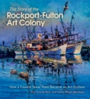 Image for The Story of the Rockport-Fulton Art Colony
