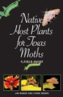 Image for Native host plants for Texas moths  : a field guide