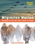 Image for Migration nation  : animals on the go from coast to coast