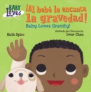 Image for ¡Al bebe le encanta la gravedad! / Baby Loves Gravity!