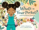 Image for What&#39;s in your pocket?  : discovering treasures in nature