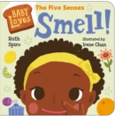 Image for Baby Loves the Five Senses: Smell!