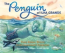 Image for The penguin of Ilha Grande  : from animal rescue to friendship