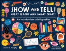 Image for Show and tell!  : great graphs and smart charts
