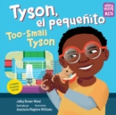 Image for Tyson, el pequenito / Too-Small Tyson
