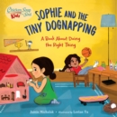 Image for Chicken Soup for the Soul KIDS: Sophie and the Tiny Dognapping