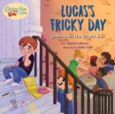 Image for Lucas&#39;s tricky day  : looking on the bright side