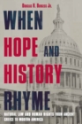 Image for When hope and history rhyme  : natural law and human rights from ancient Greece to modern America