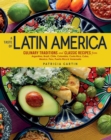 Image for A Taste of Latin America : Culinary Traditions and Classic Recipes from Argentina, Brazil, Chile, Colombia, Costa Rica, Cuba, Mexico, Peru, Puerto Rico &amp; Venezuela