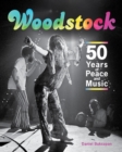 Image for Woodstock : 50 Years of Peace and Music