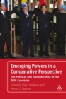 Image for Emerging powers in a comparative perspective: the political and economic rise of the BRIC countries