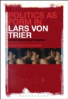 Image for Politics as form in Lars von Trier: a post-Brechtian reading