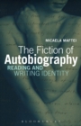 Image for The fiction of autobiography: reading and writing identity