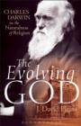 Image for The evolving God  : Charles Darwin on the naturalness of religion