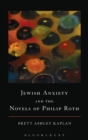 Image for Jewish anxiety and the novels of Philip Roth