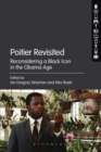 Image for Poitier revisited: reconsidering a black icon in the Obama age