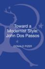 Image for Toward a Modernist Style: John Dos Passos