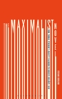 Image for The maximalist novel: from Thomas Pynchon&#39;s Gravity&#39;s rainbow to Roberto Bolano&#39;s 2666