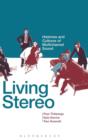 Image for Living stereo  : histories and cultures of multichannel sound