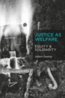 Image for Justice as welfare  : equity and solidarity