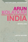 Image for Arun Kolatkar and literary modernism in India: moving lines