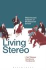 Image for Living stereo  : histories and cultures of multichannel sound