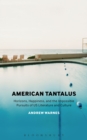Image for American tantalus: horizons, happiness, and the impossible pursuits of US literature and culture