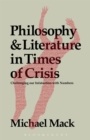 Image for Philosophy and literature in times of crisis: challenging our infatuation with numbers