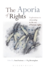 Image for The aporia of rights: explorations in citizenship in the era of human rights